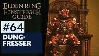 Elden Ring Einsteiger-Guide #64 | DUNGFRESSER
