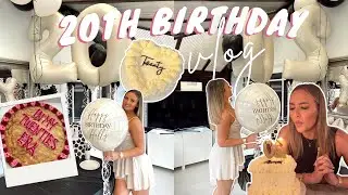 MY 20TH BIRTHDAY VLOG!