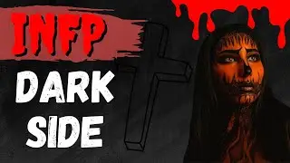 The INFP Dark Side - Ep 12/16 - The Darkside of The INFP