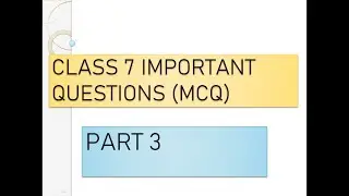 CLASS 7 MATHS|| IMPORTANT QUESTIONS (MCQ) || PART-3|| TUTOR 19.