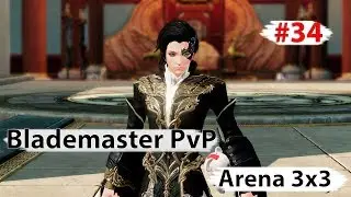 Revelation Online - Blademaster lvl79 Arena 3х3 #34 \ Lakich