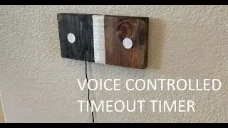 DIY Voice Activated Timeout Timer