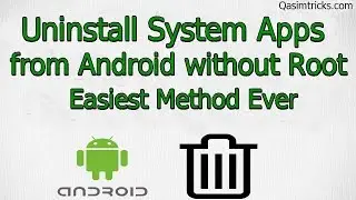 How to Uninstall System Apps on Android - Uninstall any System App in Android without Root