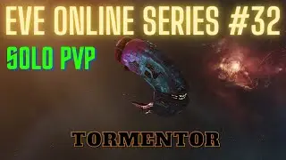 Eve Online Series #32 - Kitey Tormentor - Solo PvP