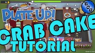 PlateUp! I FULL CRAB CAKE AUTOMATION! I Tutorial I Update 0.18
