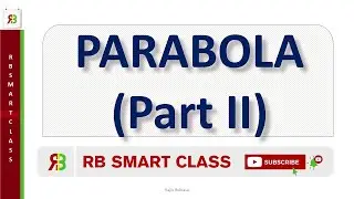 Parabola(Part 2) II Grade 11/12 II RB Smart Class