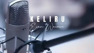 KELIRU - RUTH SAHANAYA || EVAN WAIRARA