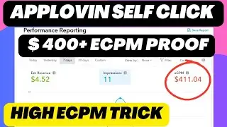 Applovin $400+ eCPM self click trick | Applovin high eCPM self click trick 2023