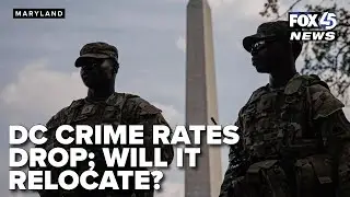 Crime rates drop in D.C. with National Guard, but is crime relocating nearby?