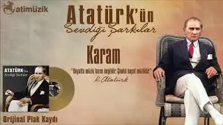 Atatürk'ün Sevdiği Şarkılar - Karam - Ertan Sert [ © Official Audio ]