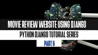 6. Django File Structure | Build Movie Review Website Using Django 2020