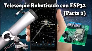 Telescopio OnStep SinapTec con ESP32 (Parte 2)
