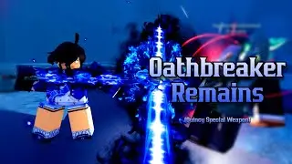 Oathbreaker Remains | Type Soul