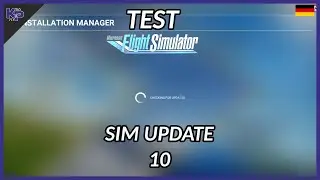 [MSFS] TEST SIM UPDATE 10 (ENGLISH)