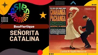 🔥SEÑORITA CATALINA por BOUFFARTIQUE Y SU CHARANGA - Salsa Premium