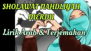 SHOLAWAT NAHDLIYAH MERDU LIRIK ARAB & LATIN
