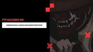 FTP Hacking 101: Anonymous Login Misconfiguration