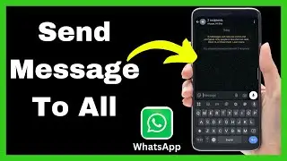 How to Send Message to All Friends at Once on WhatsApp - Quick Tutorial