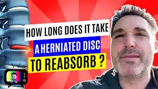 How long does it take a herniated disc to reabsorb?