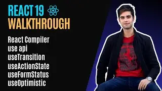 React 19 Walkthrough - react compiler, use api, actions and more