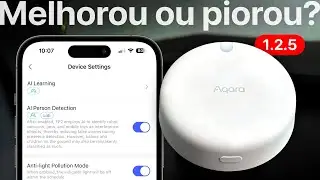 Melhorou ou Piorou? | Novo update do Sensor de Presença Aqara FP2