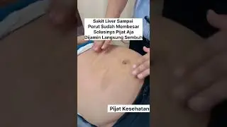 Sakit Liver sampai perut sudah membesar solusinya pijat aja dijamin langsung sembuh 