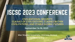 Join the 2023 ISCSC Conference on Civilizational Security in Warsaw, Poland