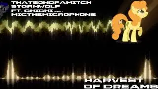 ThatSonofaMitch and StormWolf - Harvest Of Dreams (ft. Chichi and MictheMicrophone) (Lyrics)