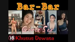 Kumpulan Tiktok Bar-bar Hot Bacol Bikin Tegang Khusus Dewasa 🔞🔥🔥