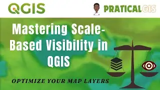 Mastering Scale-Based Visibility in QGIS: Optimize Your Map Layers