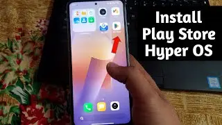 Hyper OS Install Play Store | Hyper OS Enable Google Play Store & Services