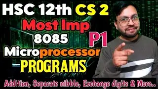 P1 Ch2 Most Important 30 Microprocessor programs of 8085 Micro-Processor || HSC Class 12 CS 2