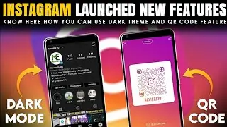 How to enable dark mode on Instagram? | How to use QR Code feature of Instagram? |Instagram features