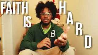 Faith Is Hard | Ep 28