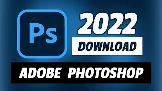 Adobe Photoshop install | 2022 | Free download + tutorial | FULL VERSION 2022