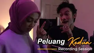 PELUANG KEDUA - RECORDING SESSION