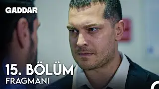 Gaddar 15. Bölüm Fragmanı - BU TAM GADDARLIK BİR İŞ!