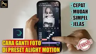 How to Change the Alight Motion Preset into Our Photo 2023 - How to Paste a Photo in Alight Motion