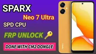 Sparx  Neo 7 Ultra FRP With CM2 SPD | Sparx  Neo 7 Ultra FRP Google Account Bypass