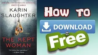 How to Download The Kept Woman A Novel (Will Trent) by Karin Slaughter for Free Tutorial