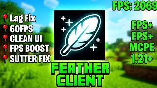 Feather Client Mcpe 1.21+ | Fps Boost + No Lag