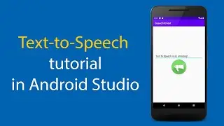 Text to Speech Tutorial in Android Studio