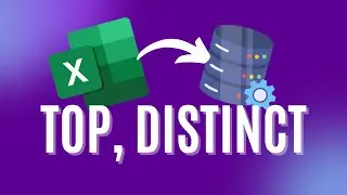 From Excel to SQL - Top Rows, Distinct Rows (TOP and DISTINCT)