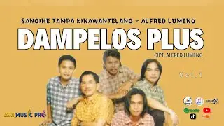 POP SANGIHE TERBARU | ALFRED LUMENO ( DAMPELOS PLUS ) | SANGIHE TAMPA KINAWANTELANG