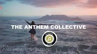 The Blessing / The Doxology - Kari Jobe / Cody Carnes / Elevation Worship | MASS ANTHEM Cover