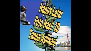 tutorial UBAH LATAR FOTO TANPA MENGGUNAKAN APLIKASI