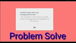 video Clip Unsupported Format