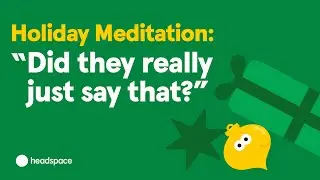 A Short Meditation for Coping with Stressful Conversations and Dynamics to Enjoy the Holidays