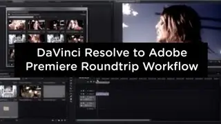 DaVinci Resolve 9 to Adobe Premiere CS6 Round Trip for the Black Magic Cinema Camera