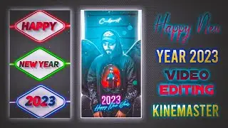 🔥Trending Happy New year 2023 Video Editing in Kinemaster Full screen Happy New year Editing
